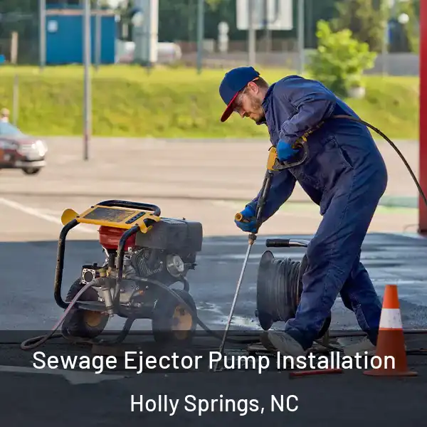  Sewage Ejector Pump Installation Holly Springs, NC