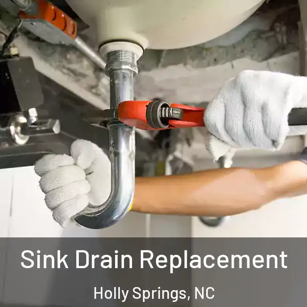  Sink Drain Replacement Holly Springs, NC